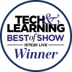 Tech & Learning - Best of Show ISTE2020 Winner