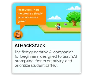 AI HackStack The first generative AI companion for beginners, designed to teach AI prompting, foster creativity, and prioritize student safety
